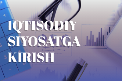 Protected: Iqtisodiy siyosatga kirish (3-kurs,2-semestr)