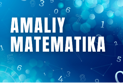 Amaliy matematika2(1-kurs 2-semestr)